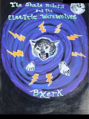cover image of The Shade Riders and the Electric Werewolves